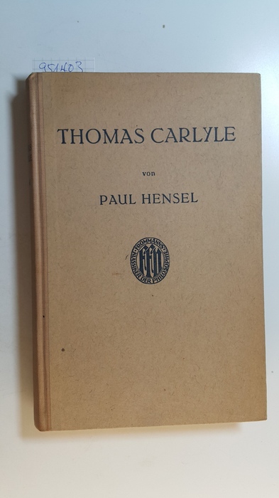 Hensel, Paul  Thomas Carlyle. Mit Bildnis. 