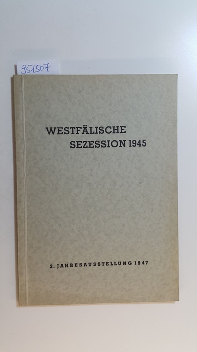 Karl-Ernst-Osthaus-Museum  Westfälische Sezession 1945 - 2. Jahresausstellung 