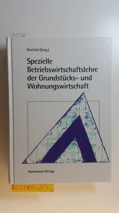 Murfeld, Egon [Hrsg.]  Spezielle Betriebswirtschaftslehre der Grundstücks- und Wohnungswirtschaft 