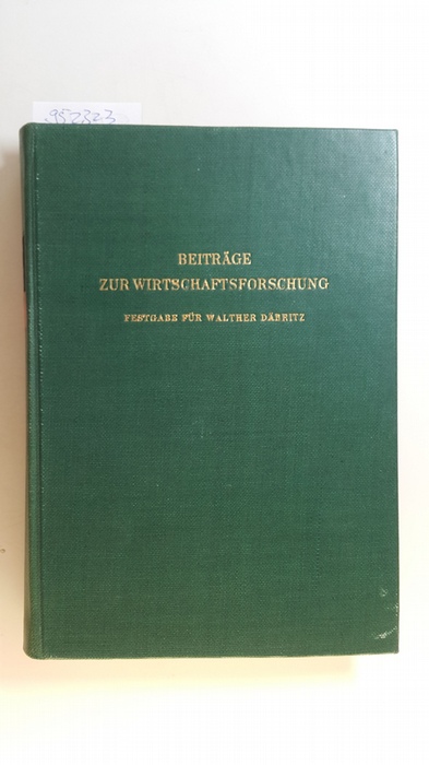 Baade, Fritz  Beiträge zur Wirtschaftsforschung : Festgabe für Walther Däbritz 
