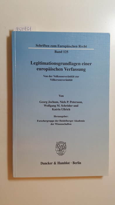 Jochum, Georg  Legitimationsgrundlagen einer europäischen Verfassung : von der Volkssouveränität zur Völkersouveränität 
