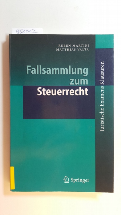 Martini, Ruben ; Valta, Matthias  Fallsammlung zum Steuerrecht 