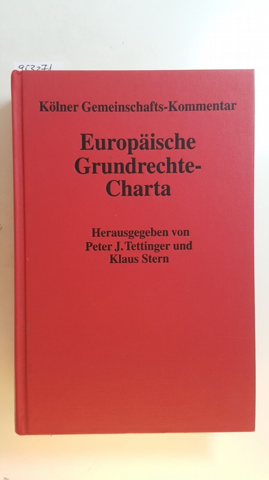 Tettinger, Peter J., [Hrsg.]  Kölner Gemeinschaftskommentar zur Europäischen Grundrechte-Charta 