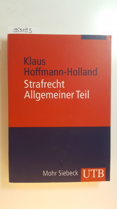 Hoffmann-Holland, Klaus  Strafrecht Allgemeiner Teil 