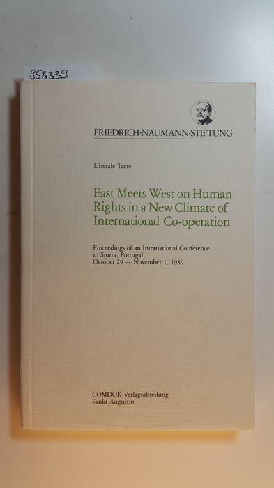 Diverse  East meets West on human rights in a new climate of international co-operation : proceedings of an international conference in Sintra, Portugal, October 29 - November 1, 1989 