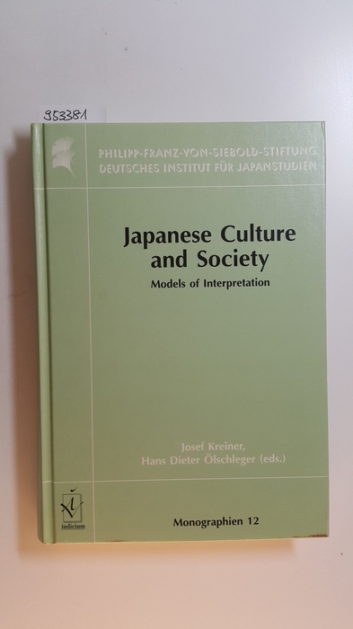 Kreiner, Josef [Hrsg.]  Japanese culture and society : models of interpretation 