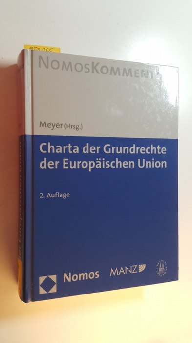 Meyer, Jürgen [Hrsg.] ; Bernsdorff, Norbert  Charta der Grundrechte der Europäischen Union 
