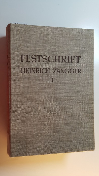 Diverse  Festschrift Heinrich Zangger. I: erichtliche Medizin, Vergiftungen, Gewerbepathologie, Berufskrankheiten, Unfallmedizin, Medizin und Recht 