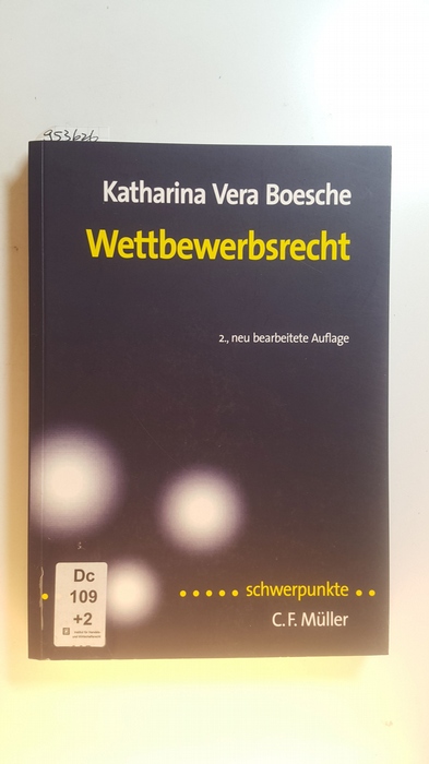 Boesche, Katharina Vera  Wettbewerbsrecht. 2., neu bearb. Aufl. 