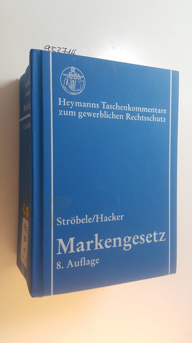 Ströbele, Paul ; Hacker, Franz ; Kirschneck, Irmgard  Markengesetz : Kommentar. 8., vollst. überarb. und erw. Aufl. 