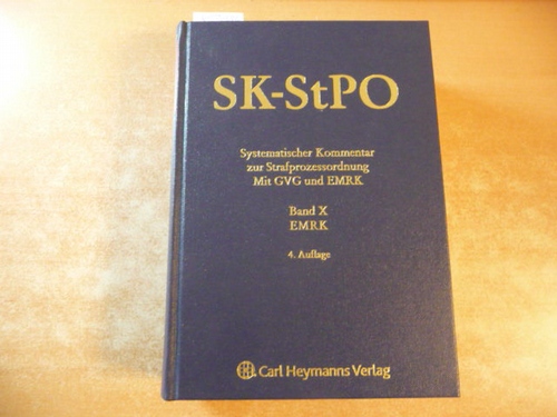 Wolter, Jürgen [Hrsg.] ; Degener, Wilhelm ; Rudolphi, Hans-Joachim [Begr.]  SK-StPO: Systematischer Kommentar zur Strafprozessordnung mit GVG und EMRK: BAND II.: § 94-136a StPO 