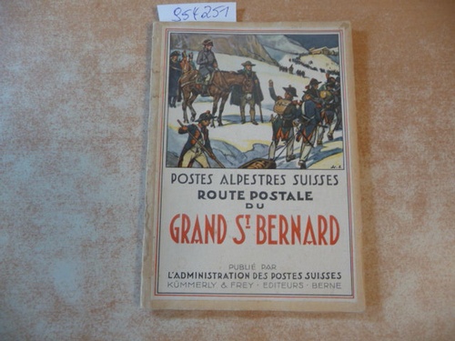 Diverse  Postes Alpestres Suisses Route Postale du Grand St.Bernard 