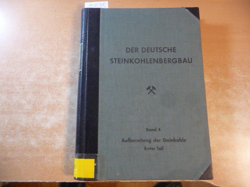 Hagen Werner, Hermann Meyer  Aufbereitung der Steinkohle. 1. Teil: Grundlagen, Klassieren, Sortieren, Sondergebiete der Sortierung. (= Der deutsche Steinkohlenbergbau, Technisches Sammelwerk, Band 4). 