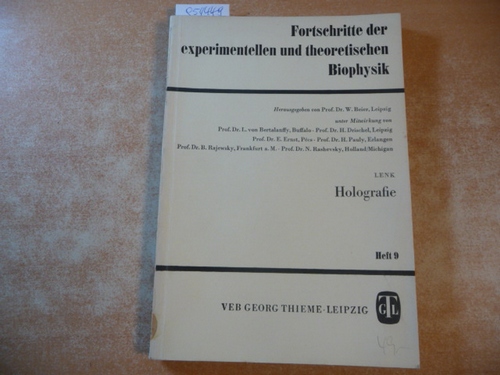 Lenk, Hans  Holographie. (=Fortschritte der experimentellen und theoretischen Biophysik, Heft 9) 
