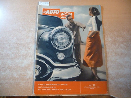 (Hrsg.) Pietsch, Paul  DAS AUTO, MOTOR UND SPORT. Heft 13/25. Juni 1955 