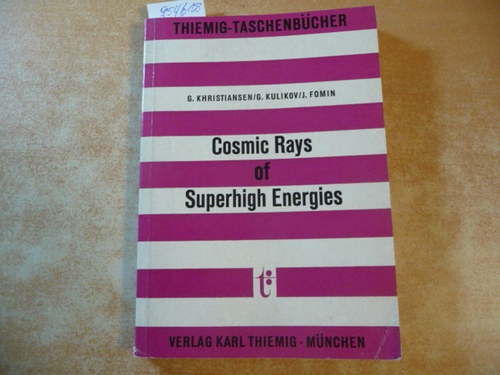 Khristiansen, GeorgiÄ« Borisovich ; Kulikov, German Viktorovich ; Fomin, Iï?  Cosmic rays of superhigh energies 