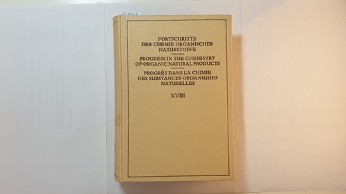 Zechmeister, L., [Hrsg.].  Fortschritte der Chemie organischer Naturstoffe Teil: Vol. 18 (Progress in the Chemistry of Organic Natural Products) 