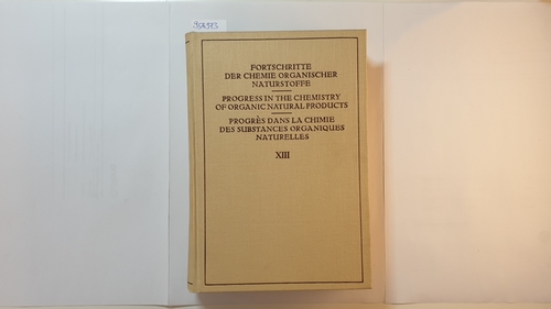 Zechmeister, L., [Hrsg.].  Fortschritte der Chemie organischer Naturstoffe Teil: Vol. 13 (Progress in the Chemistry of Organic Natural Products) 