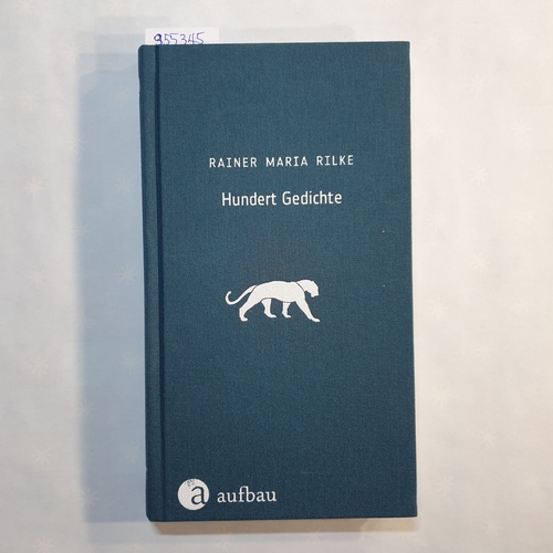 Rilke, Rainer Maria   Hundert Gedichte 