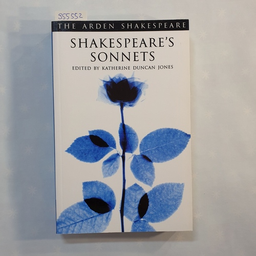 William Shakespeare; Katherine Duncan-Jones [Editor]  Shakespeare's Sonnets (Arden Shakespeare: Third Series) 