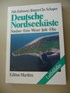 Bahnsen, Nils ; Schaper, Jürgen Chr.  Deutsche Nordseeküste : Nordsee - Ems - Weser - Jade - Elbe ; (Luftbildatlas) 
