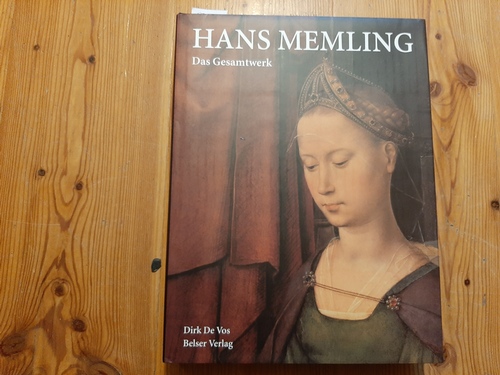 Vos, Dirk deMemling, Hans [Ill.]  Hans Memling : das Gesamtwerk 