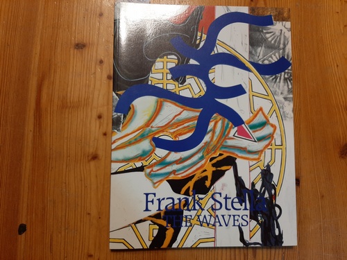 Stella, Frank [Ill.]  Frank Stella - the waves : exhibition 1 - 25 November 1989 