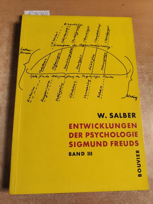 Salber, Wilhelm  Entwicklungen der Psychologie Sigmund Freuds: Band 3 
