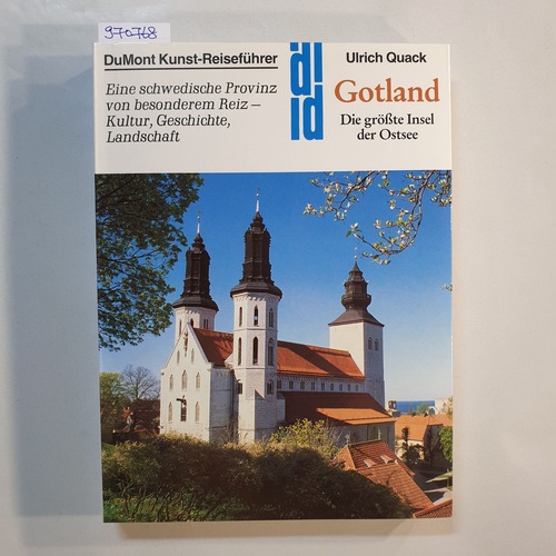Quack, Ulrich  Gotland : die grösste Insel der Ostsee ; eine schwedische Provinz von besonderem Reiz ; Kultur, Geschichte, Landschaft 