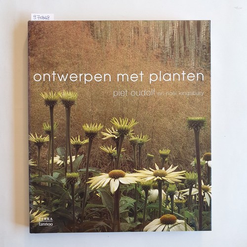 Piet Oudolf, Noel Kingsbury  Ontwerpen met planten 