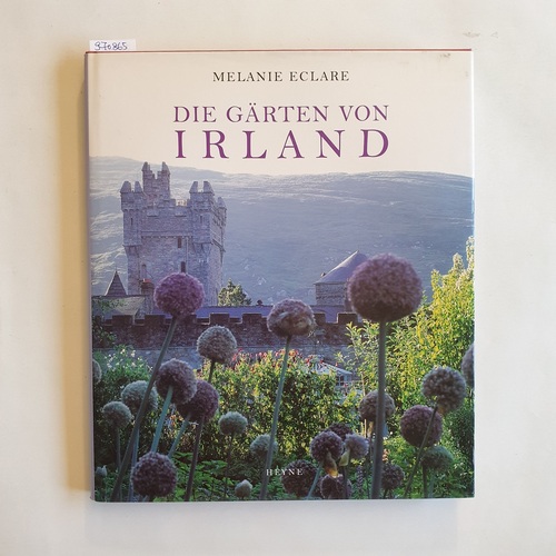 Eclare, Melanie  Die Gärten von Irland 