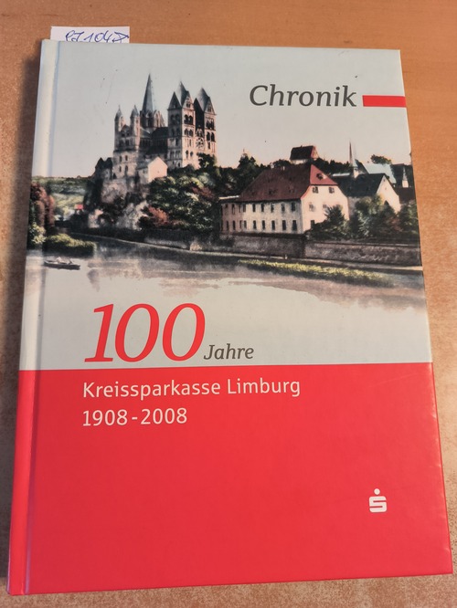 Norbert Zabel, u.a.  100 [Hundert] Jahre Kreissparkasse Limburg : 1908 - 2008 ; Chronik 