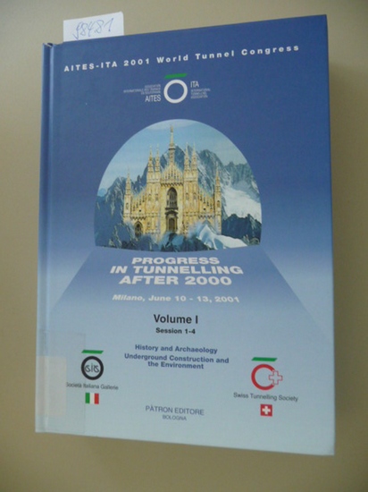 P. Teuscher, A. Colombo  Progress in Tunnelling after 2000: Proceedings of the AITES-ITA World Tunnel Congress, Milan, 2001. Volume I, Session 1-4: -History and Archaeology-; 'Underground construction and the environment' 