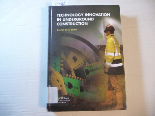Beer, Gernot [Verfasser]  Technology Innovation in Underground Construction 