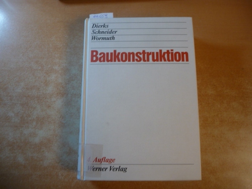 Dierks, Klaus [Hrsg.]  Baukonstruktion 