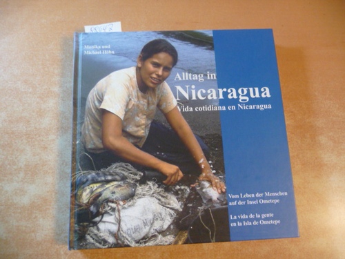Monika und Michael Höhn Höhn  Alltag in Nicaragua : vom Leben der Menschen auf der Insel Ometepe = Vida cotidiana en Nicaragua. Monika und Michael Höhn 