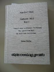Thiel, Manfred  Methode Band II. Kant - Erste Hlfte - Versuch einer analytischen Darstellung - Der unbekannte Kant - Ein Buch zum Nachdenken 