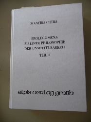 Manfred Thiel  Prolegomena zu einer Philosophie der Unmittelbarkeit - Teil I 