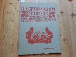Gesellschaft fr vervielfltigende Kunst (Hrsg.)  Die graphischen Knste. Jahrgang. 32 ( Jg. XXXII. ). 1909, Heft 2 