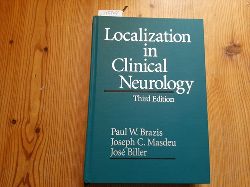 Brazis, Paul W. ; Masdeu, Joseph C. ; Biller, Jos  Localization in clinical neurology 