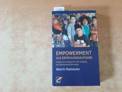 Madubuko, Nkechi  Empowerment als Erziehungsaufgabe : praktisches Wissen fr den Umgang mit Rassismuserfahrungen 