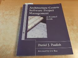 Paulish, Daniel J.  Architecture-centric software project management : a practical guide 