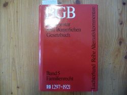 Rudolf Wassermann (Hrsg.) ; Brggemeier, Gert [Bearb.]  Kommentar zum Brgerlichen Gesetzbuch: Kommentar zum BGB Band 5. Familienrecht  (( 1297 - 1921)) 