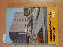 Diverse  Rheinisch-Bergischer Kalender 1972 - Ein Heimatjahrbuch fr den Rheinisch-Bergischen Kreis. 42. Jahrgang 