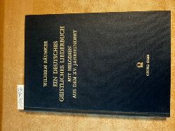 Bumker, Wilhelm (Hrsg.)  Ein deutsches geistliches Liederbuch mit Melodien aus dem XV. Jahrhundert nach einer Handschrift des Stiftes Hohenfurt. 