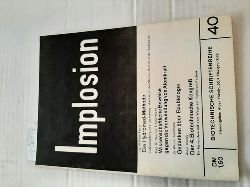 Aloys Kokaly (Hrsg.)  Implosion. Biotechnische Schriftenreihe. Heft 40 