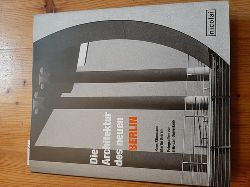 Stimmann, Hans ; Kieren, Martin  Die Architektur des neuen Berlin 