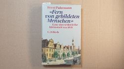 Fuhrmann, Horst  Fern von gebildeten Menschen : eine oberschlesische Kleinstadt um 1870 