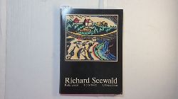 Seewald, Richard (Illustrator)  Richard Seewald: Radierungen, Holzschnitte, Lithographien 