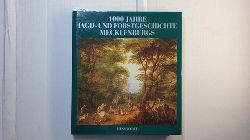 Vo, Eberhard  1000 Jahre Jagd- und Forstgeschichte Mecklenburgs : eine landeskundliche Betrachtung 